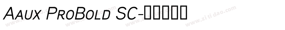 Aaux ProBold SC字体转换